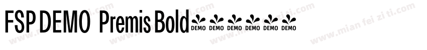 FSP DEMO   Premis Bold字体转换